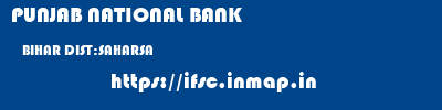PUNJAB NATIONAL BANK  BIHAR DIST:SAHARSA    ifsc code